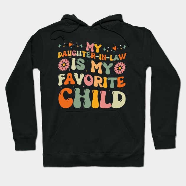 My Daughter in Law Is My Favorite Child Cute Mother in Law Hoodie by Estrytee